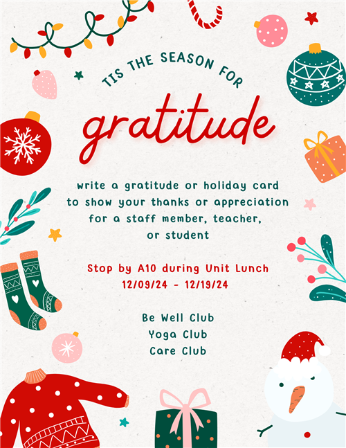 write a gratitude or holiday card to show your thanks for a staff member or student stop by A10 during lunch 12/9-12/19